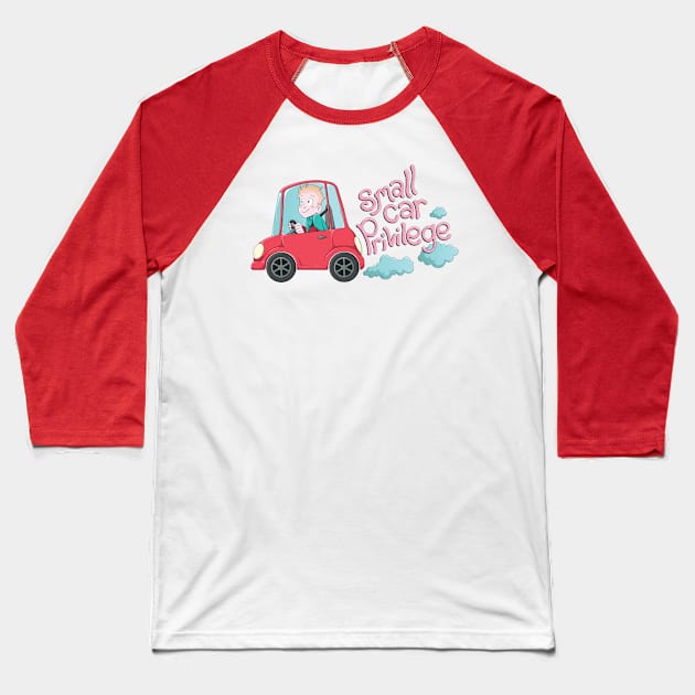 Small Car Privilege Baseball T-Shirt by Jaimie McCaw